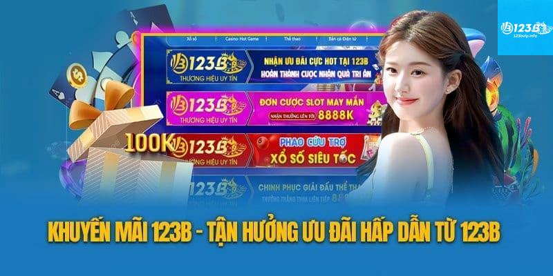 Khuyến Mãi 123B Tháng Này Những Khuyến Mãi Hấp Dẫn Tại 123b Tháng Này